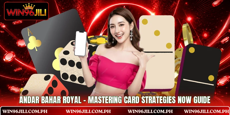 Andar Bahar Royal - Mastering Card Strategies Now Guide