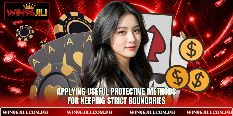Applying useful protective methods for keeping strict boundaries Applying useful protective methods for keeping strict boundaries