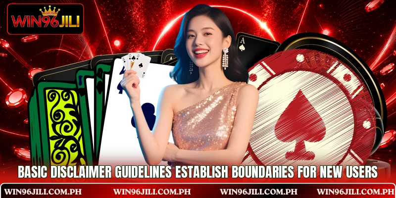 Basic disclaimer guidelines establish boundaries for new users Basic disclaimer guidelines establish boundaries for new users