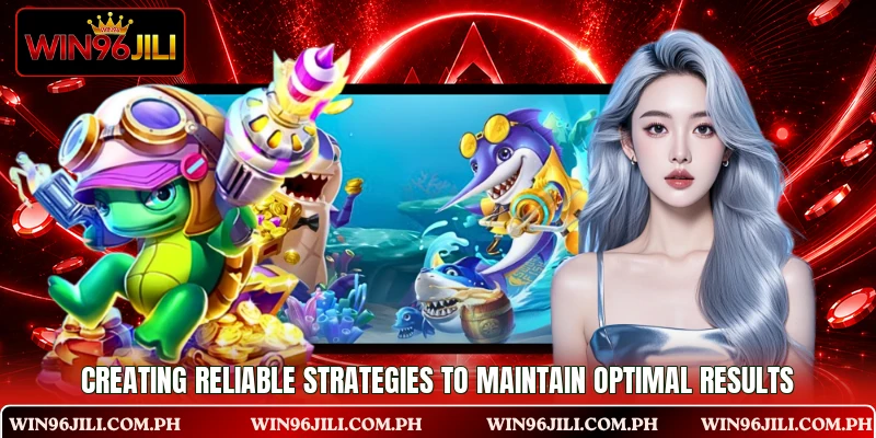 Creating reliable strategies to maintain optimal results