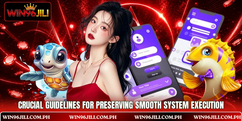 Crucial guidelines for preserving smooth system execution Crucial guidelines for preserving smooth system execution