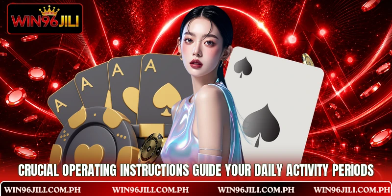 Crucial operating instructions guide your daily activity periods Crucial operating instructions guide your daily activity periods