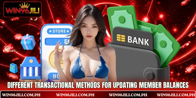 Different transactional methods for updating member balances
