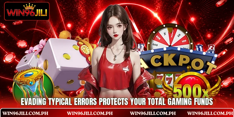 Evading typical errors protects your total gaming funds Evading typical errors protects your total gaming funds
