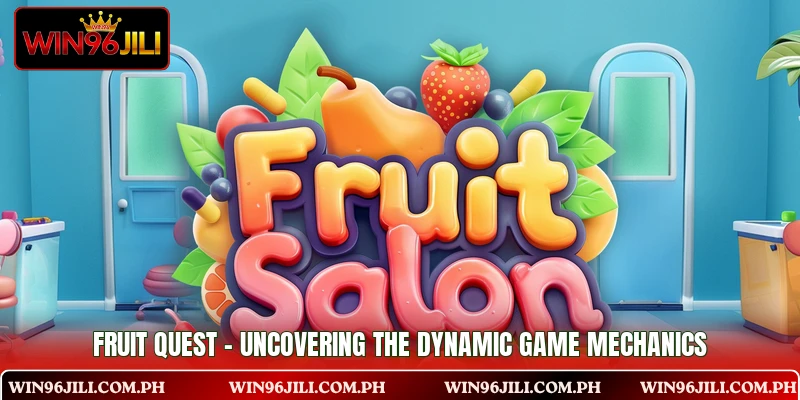 Fruit Quest - Uncovering The Dynamic Game Mechanics