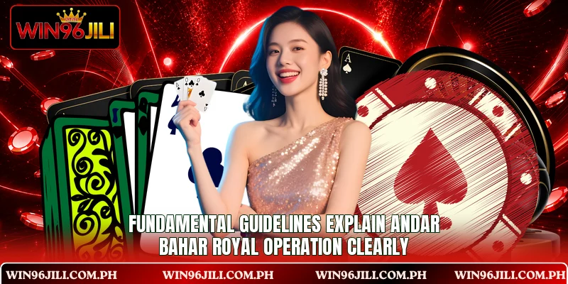 Fundamental guidelines explain Andar Bahar Royal operation clearly Fundamental guidelines explain Andar Bahar Royal operation clearly