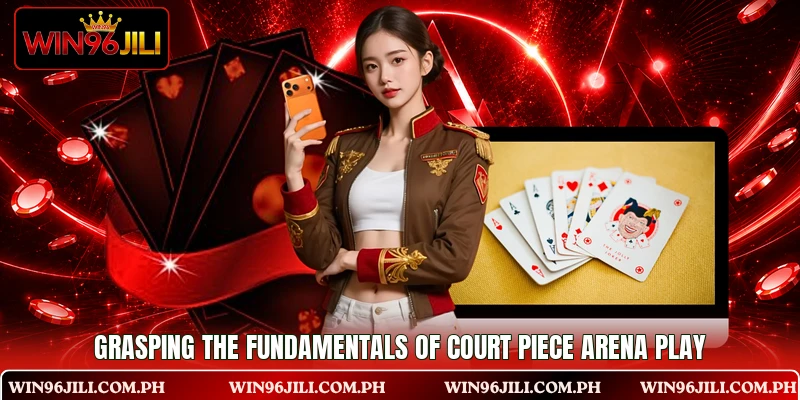 Grasping the fundamentals of Court Piece Arena Play Grasping the fundamentals of Court Piece Arena Play