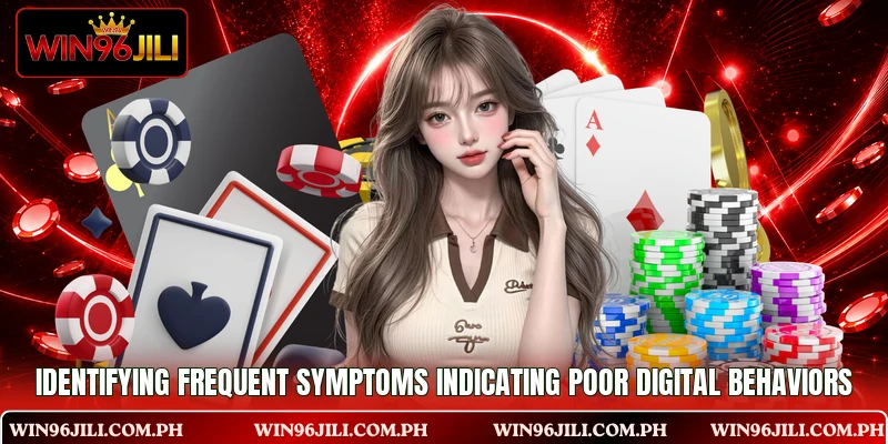 Identifying frequent symptoms indicating poor digital behaviors Identifying frequent symptoms indicating poor digital behaviors