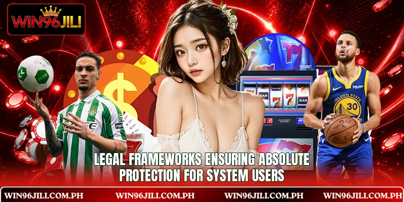 Legal frameworks ensuring absolute protection for system users