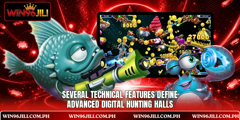 Several technical features define advanced digital hunting halls Several technical features define advanced digital hunting halls