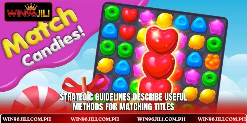 Strategic guidelines describe useful methods for matching titles Strategic guidelines describe useful methods for matching titles