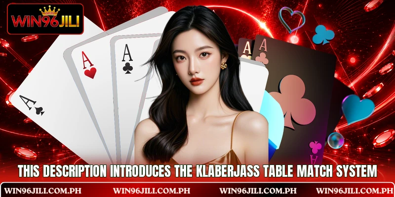 This description introduces the klaberjass table match system This description introduces the klaberjass table match system