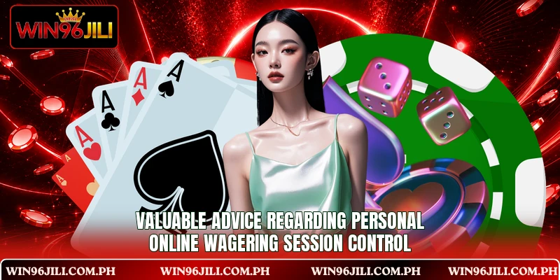 Valuable advice regarding personal online wagering session control Valuable advice regarding personal online wagering session control
